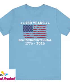 250 Years Semi quincentennial 1776 2026 Shirt2