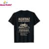 Alcatraz Island Prison History Holidays Vacationer T Shirt