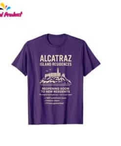 Alcatraz Island Prison History Holidays Vacationer T Shirt 4