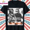All Your Business Getting BackTo Me Shirt