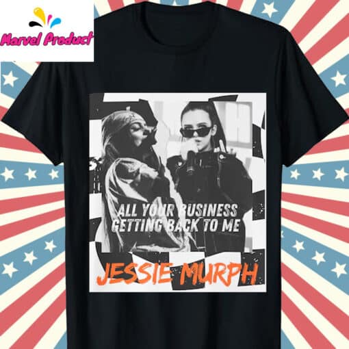 All Your Business Getting BackTo Me Shirt
