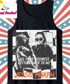 All Your Business Getting BackTo Me Shirt3