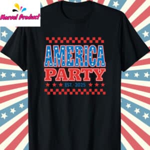 America Party Established 2025 Shirt 12 America Party Established 2025 T Shirt Black