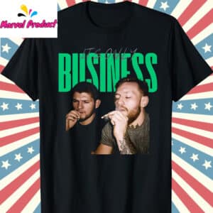 Conor McGregor Nate Diaz It's Only Business Graphic Shirt 12 Conor McGregor Nate Diaz Its Only Business Graphic T Shirt Black