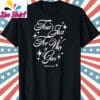 Daniel Seavey Song The Older You Get T Shirt Shirt