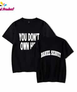 Daniel Seavey You Don't Own Him T-Shirt