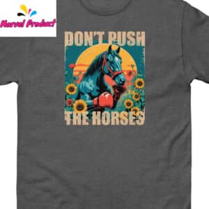 Don't Push The Horses Boxing Horse Sunflower Sunset Shirt 15 Dont Push The Horses Boxing Horse Sunflower Sunset Shirt3