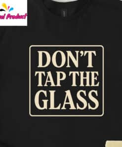 Dont Tap The Glass Tyler The Creator Shirt1