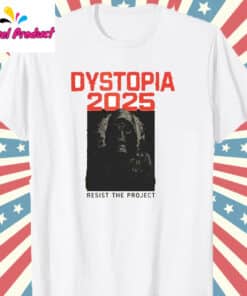 Dystopia 2025 Shirt