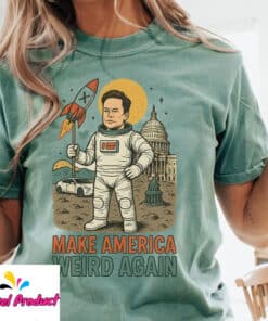 Elon Musk Make America Weird Again Shirt3