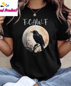 F-CAW-F Funny Unisex Shirt