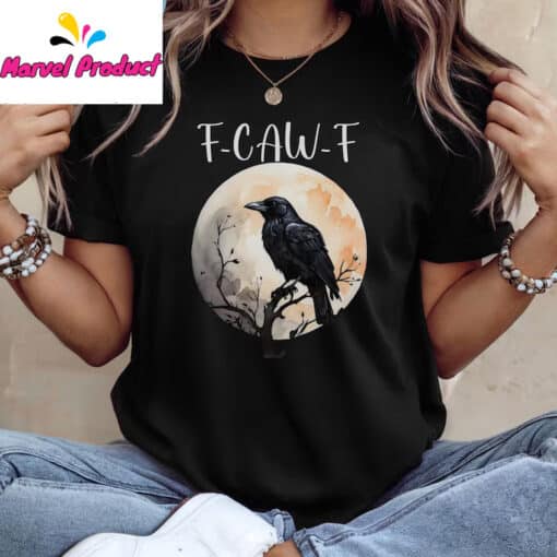 F-CAW-F Funny Unisex Shirt