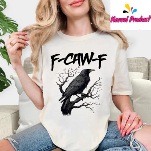 F-Caw-F Funny Crow Shirt - Image 2