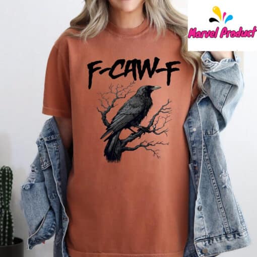 F-Caw-F Funny Crow Shirt - Image 3