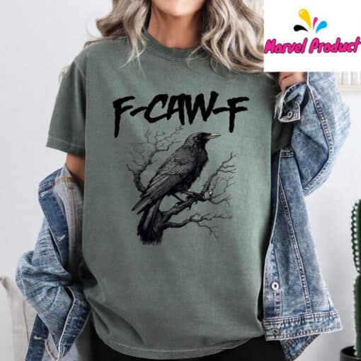 F-Caw-F Funny Crow Shirt - Image 4