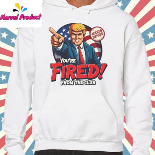 Funny Trump You're Fired Shirt - Image 4