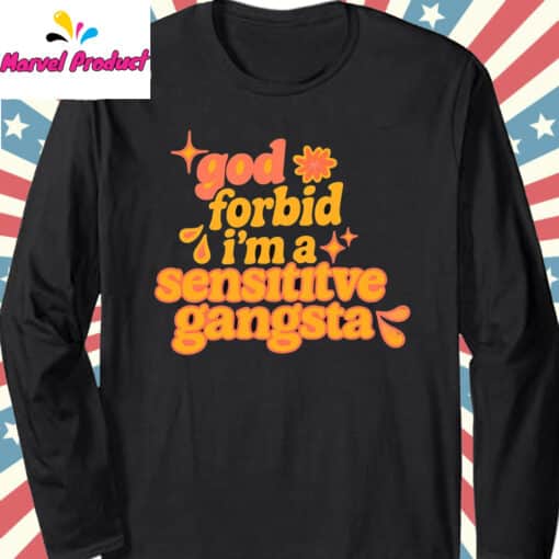 God Forbid I'm A Sensitive Gangsta Amaya Papaya Shirt - Image 2