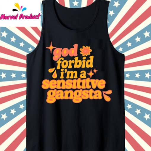God Forbid I'm A Sensitive Gangsta Amaya Papaya Shirt - Image 3