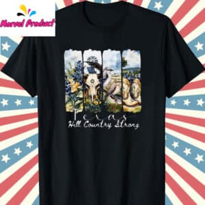 Hill Country Strong 2025 Texas Shirt 12 Hill Country Strong 2025 Texas T Shirt Black