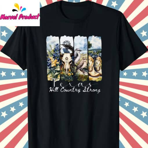 Hill Country Strong 2025 Texas Shirt