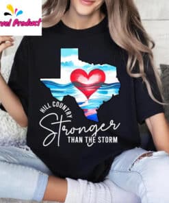 Hill Country Stronger than Storm Shirt