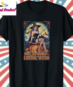 Hot Spooky Liberal Witch Shirt