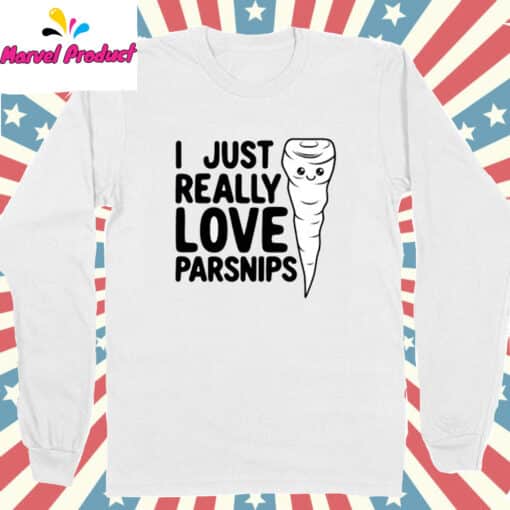 I Just Really Love Parsnips Shirt - Image 2