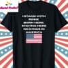 I Stand With Rosie ODonnells Born Here Staying Here No Kings in America Shirt T Shirt