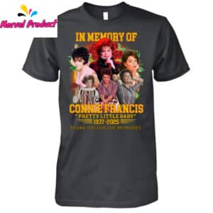 In Memory Of Connie Francis Pretty Little Baby 1937-2025 Thank You For The Memories Shirt 12 In Memory Of Connie Francis Pretty Little Baby 1937 2025 Thank You For The Memories Shirt