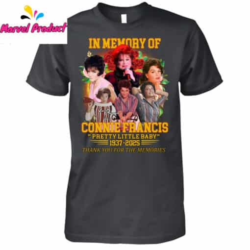 In Memory Of Connie Francis Pretty Little Baby 1937-2025 Thank You For The Memories Shirt