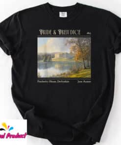 Jane Austen Pemberley 250th Anniversary Pride And Prejudice Shirt 1
