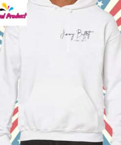 Jimmy Buffett Memorial Shirt hooodie white