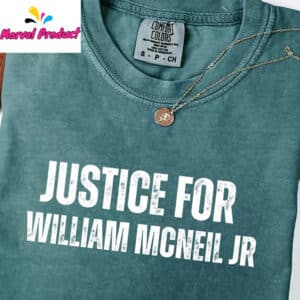Justice for William McNeil Jr Anti-Racism Protest Shirt 14 Justice for William McNeil Jr Anti Racism Protest Shirt2