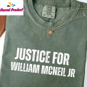 Justice for William McNeil Jr Anti-Racism Protest Shirt 15 Justice for William McNeil Jr Anti Racism Protest Shirt3