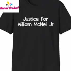 Justice for William McNeil Jr Shirt 14 Justice for William McNeil Jr Shirt2