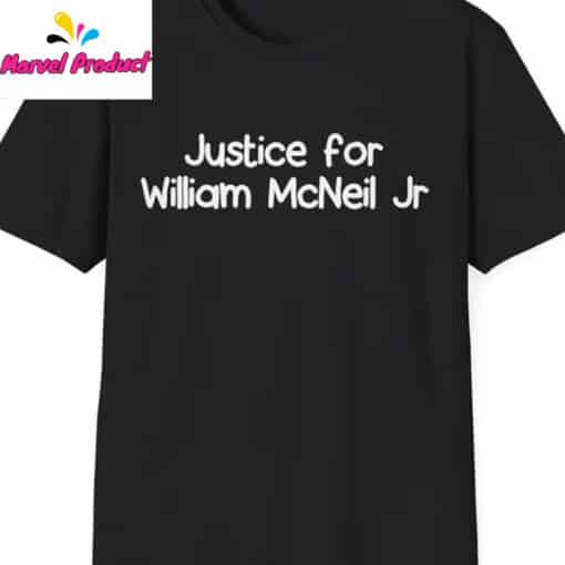 Justice for William McNeil Jr Shirt - Image 3