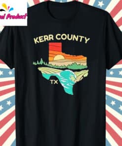 Kerr County Strong Texas Shirt