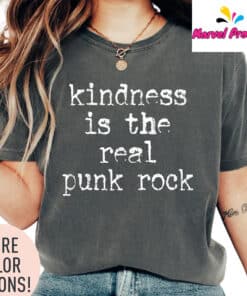 Kindness is The Real Punk Rock Shirt