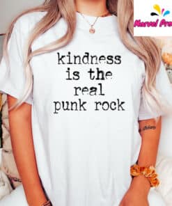 Kindness is The Real Punk Rock Shirt3