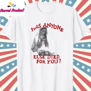 Lana Del Rey Else Died For You Shirt 12 Lana Del Rey Else Died For You T Shirt White