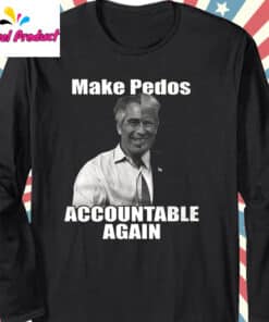 Make Pedos Accountable Again Trump Epstein Best Friends Shirt2