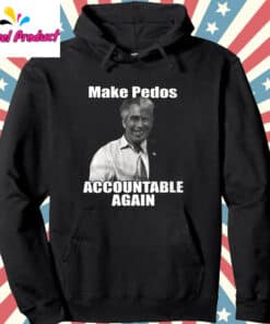 Make Pedos Accountable Again Trump Epstein Best Friends Shirt3