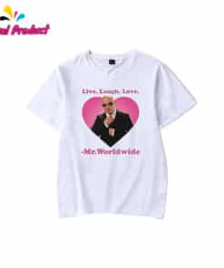 Mr.Worldwide Pitbull Live Laugh Love Shirt3