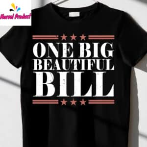 One Big Beautiful Bill Shirt