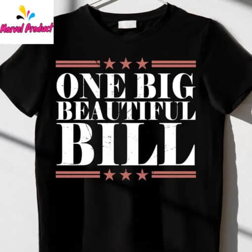 One Big Beautiful Bill Shirt