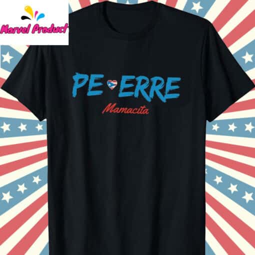 Pe Erre Mamacita Shirt