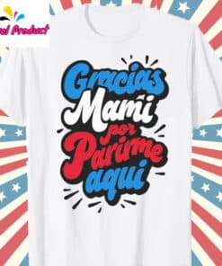 Puerto Rico Gracias Mami Shirt