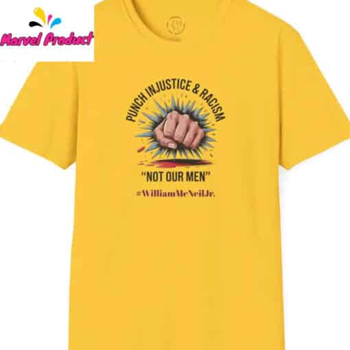Punch Injustice Racism Not Our Men William McNeil Jr. Shirt - Image 2