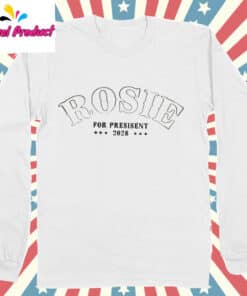 Rosie O'Donnell For President Long Sleeve