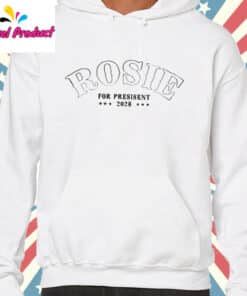 Rosie O'Donnell For President Hoodie